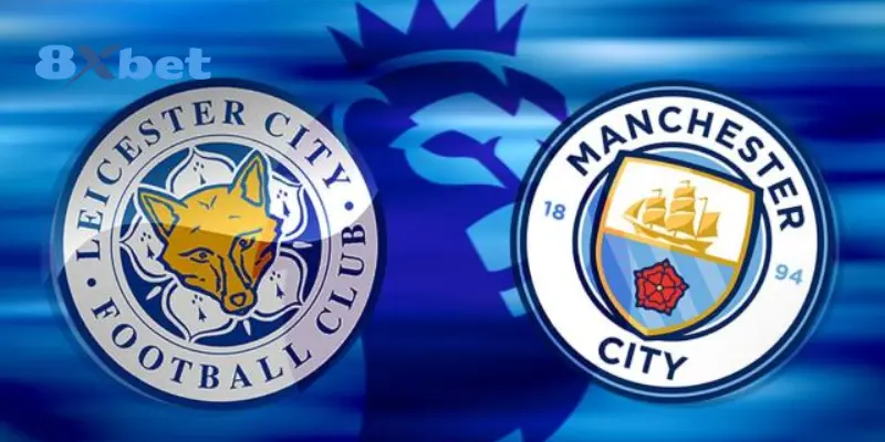 Giới thiệu thông tin trận đấu Leicester vs Man City