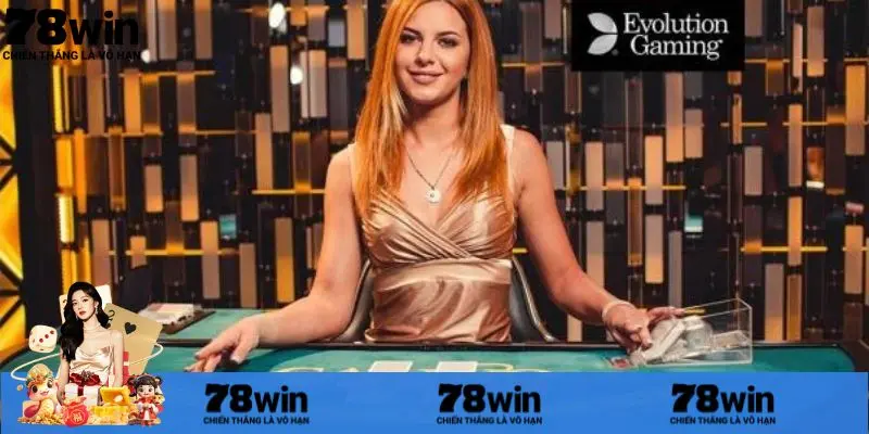 Một số game nổi trội tại Evolution 78Win
